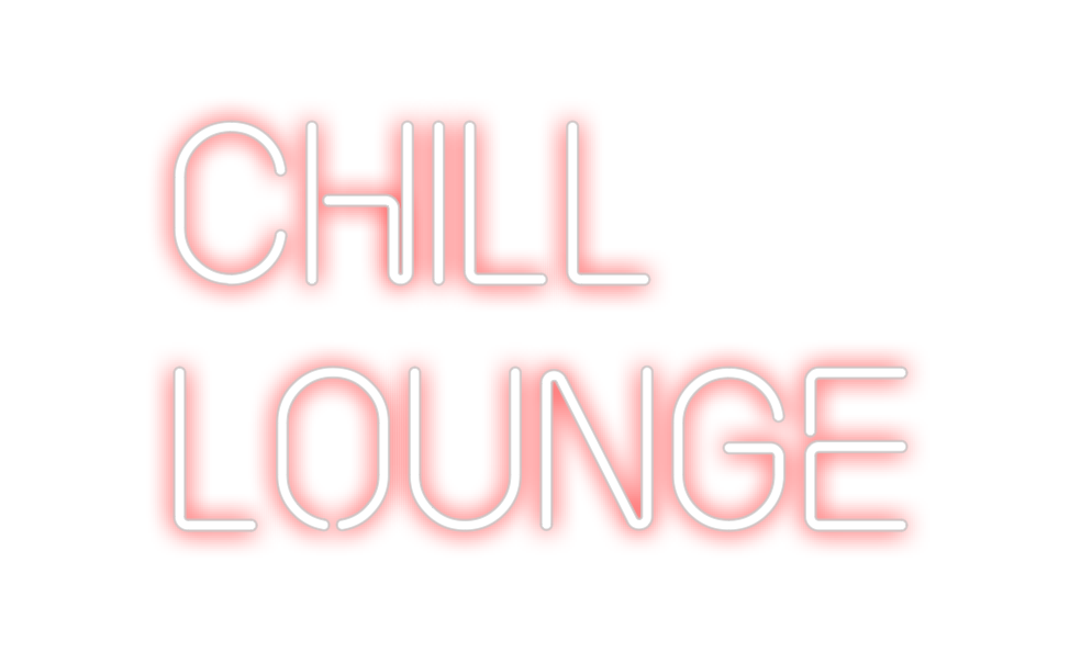 Custom Neon: Chill
Lounge