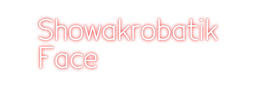 Custom Neon: Showakrobatik...