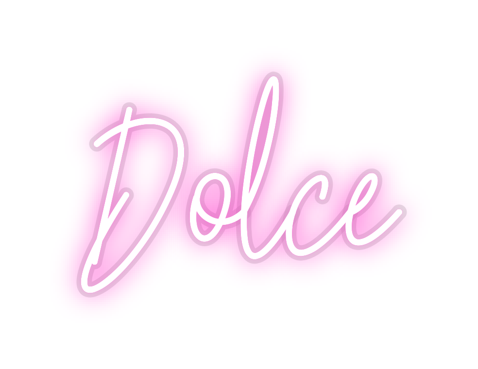 Custom Neon: Dolce