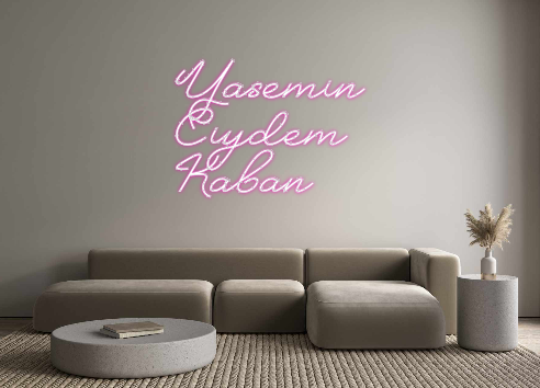 Custom Neon: Yasemin 
Ciyd...