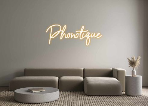 Custom Neon: Phonotique