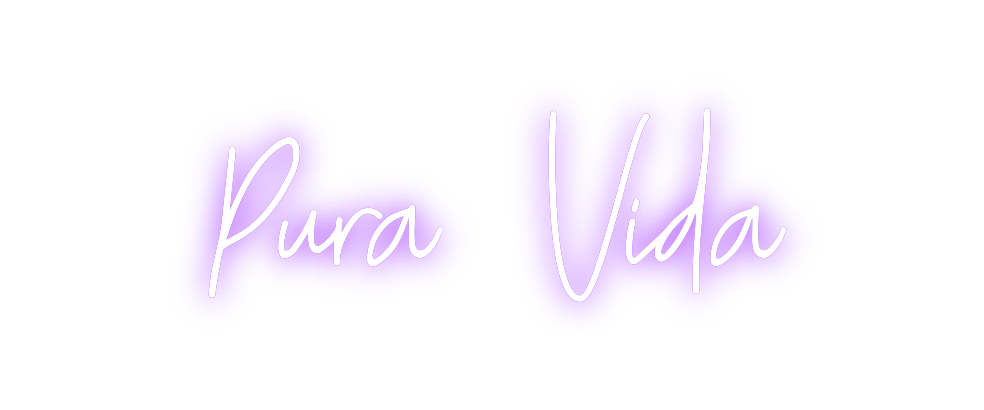 Custom Neon: Pura Vida