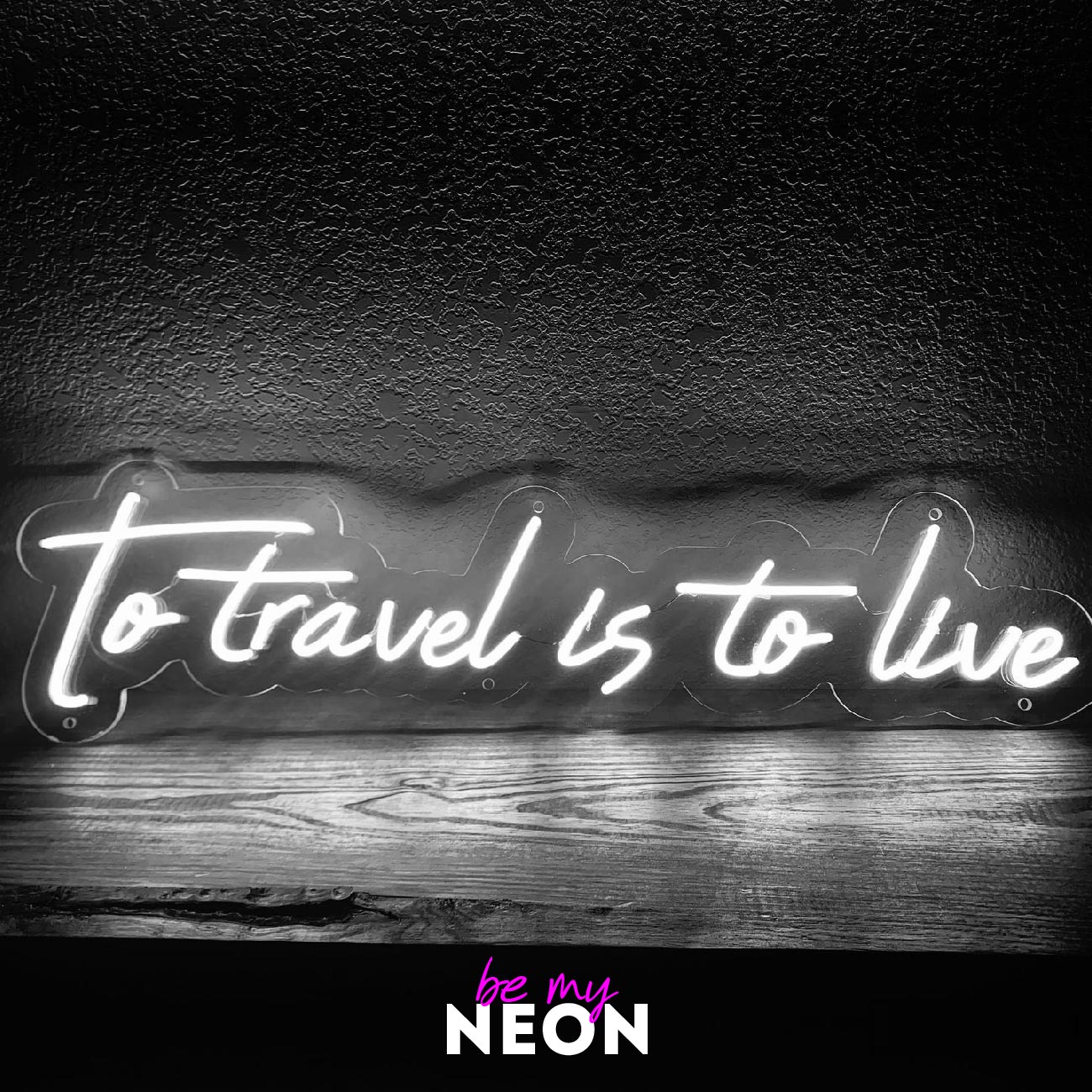 "to travel is to live" Leuchtmotiv aus LED Neon
