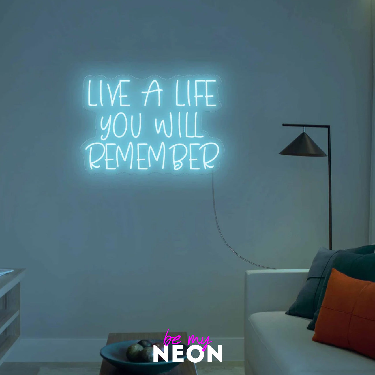 "Live a life you will remember" LED Neonschild